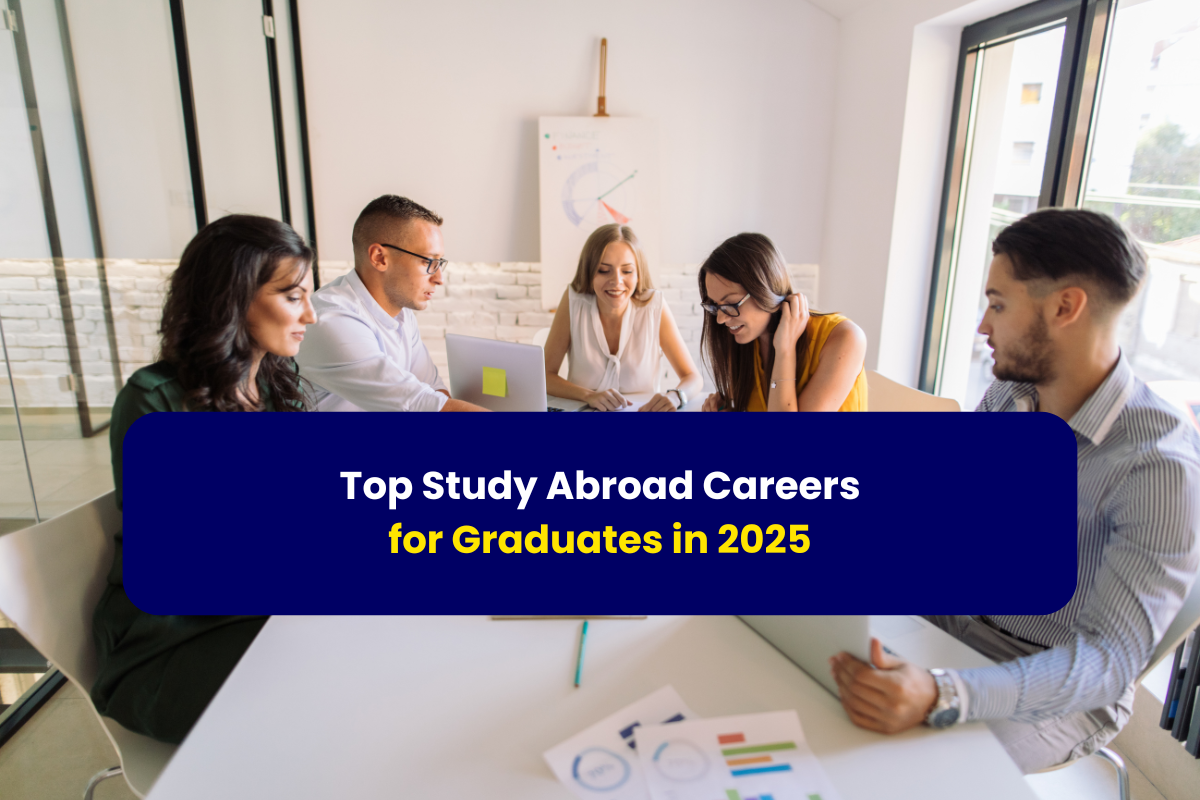 Top Study Abroad Careers for Graduates in 2025