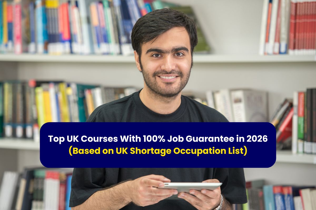 Top UK Courses With 100% Job Guarantee in 2026 (Based on UK Shortage Occupation List)