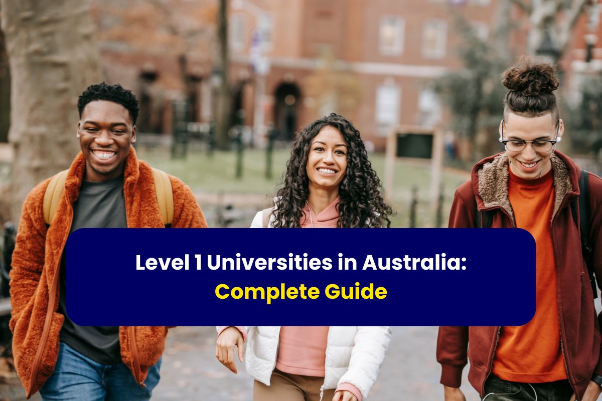 Level 1 Universities in Australia: Complete Guide (2026-2027 Intake)