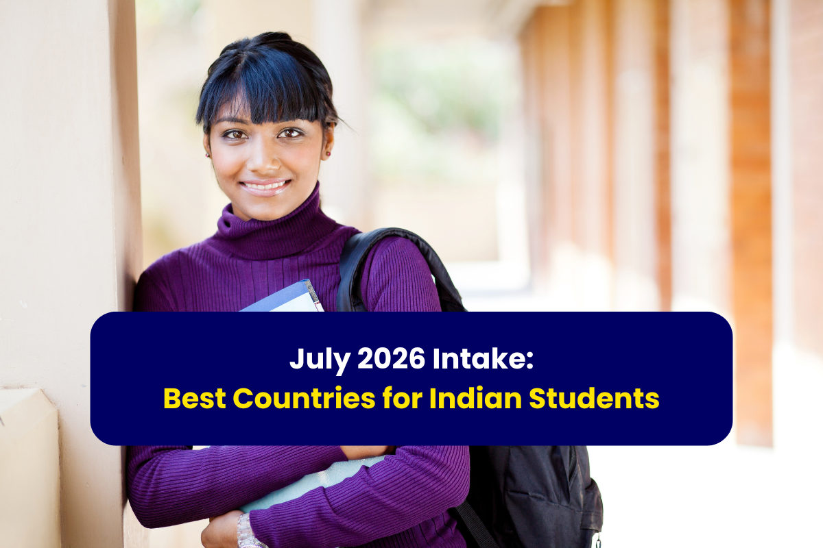 July 2026 Intake: Best Countries for Indian Students