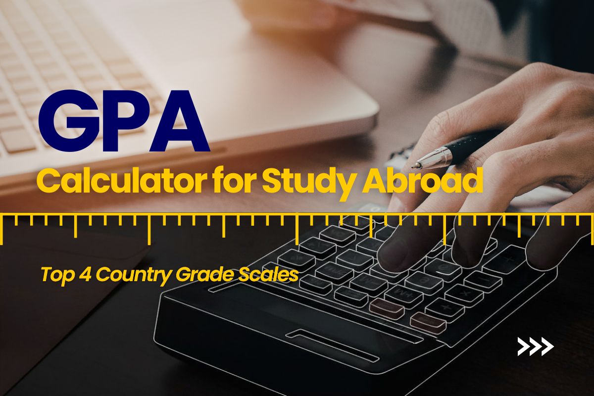 GPA Calculator for Study Abroad: Top 4 Country Grade Scales